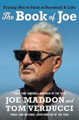 The Book of Joe: Trying Not to Suck at Baseball and Life kaina ir informacija | Knygos apie sveiką gyvenseną ir mitybą | pigu.lt