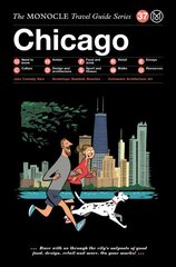 Chicago: The Monocle Travel Guide Series kaina ir informacija | Kelionių vadovai, aprašymai | pigu.lt