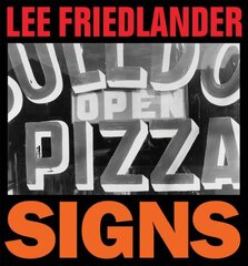 Lee Friedlander: Signs цена и информация | Книги по фотографии | pigu.lt