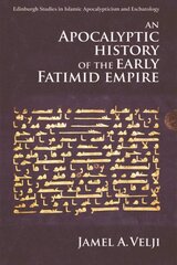 Apocalyptic History of the Early Fatimid Empire kaina ir informacija | Istorinės knygos | pigu.lt