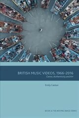British Music Videos 1966 - 2016: Genre, Authenticity and Art kaina ir informacija | Knygos apie meną | pigu.lt