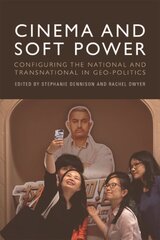 Cinema and Soft Power: Configuring the National and Transnational in Geo-Politics kaina ir informacija | Knygos apie meną | pigu.lt