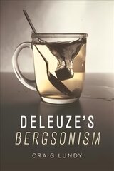 Deleuze's Bergsonism цена и информация | Исторические книги | pigu.lt