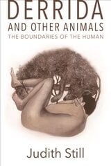 Derrida and Other Animals: The Boundaries of the Human kaina ir informacija | Istorinės knygos | pigu.lt