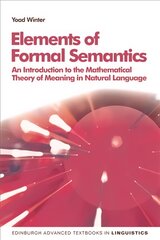 Elements of Formal Semantics: An Introduction to the Mathematical Theory of Meaning in Natural Language цена и информация | Пособия по изучению иностранных языков | pigu.lt