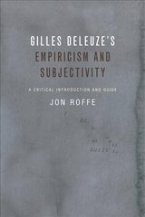 Gilles Deleuze's Empiricism and Subjectivity: A Critical Introduction and Guide kaina ir informacija | Istorinės knygos | pigu.lt