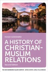 History of Christian-Muslim Relations: Second Edition 2nd edition kaina ir informacija | Dvasinės knygos | pigu.lt