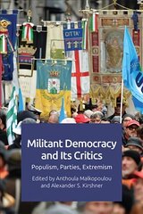 Militant Democracy and its Critics: Populism, Parties, Extremism цена и информация | Книги по социальным наукам | pigu.lt