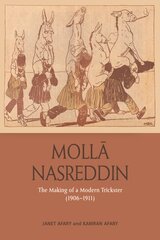 Molla Nasreddin: The Making of a Modern Trickster, 1906-1911 kaina ir informacija | Istorinės knygos | pigu.lt