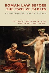 Roman Law Before the Twelve Tables: An Interdisciplinary Approach цена и информация | Книги по экономике | pigu.lt