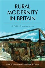 Rural Modernity in Britain: A Critical Intervention kaina ir informacija | Istorinės knygos | pigu.lt