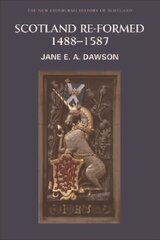 Scotland Re-formed, 1488-1587 kaina ir informacija | Istorinės knygos | pigu.lt