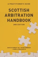 Scottish Arbitration Handbook: A Practitioner's Guide 2nd ed. kaina ir informacija | Ekonomikos knygos | pigu.lt