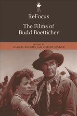 Refocus: the Films of Budd Boetticher 100,000 ed. kaina ir informacija | Knygos apie meną | pigu.lt