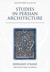 Studies in Persian Architecture цена и информация | Книги об архитектуре | pigu.lt
