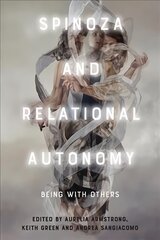 Spinoza and Relational Autonomy: Being with Others цена и информация | Исторические книги | pigu.lt