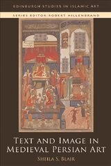 Text and Image in Medieval Persian Art цена и информация | Книги об искусстве | pigu.lt