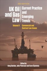 Uk Oil and Gas Law: Current Practice and Emerging Trends: Volume II: Commercial and Contract Law Issues 3rd 250,00 ed. цена и информация | Книги по экономике | pigu.lt