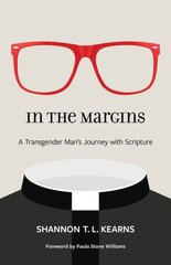 In the Margins: A Transgender Man's Journey with Scripture kaina ir informacija | Biografijos, autobiografijos, memuarai | pigu.lt