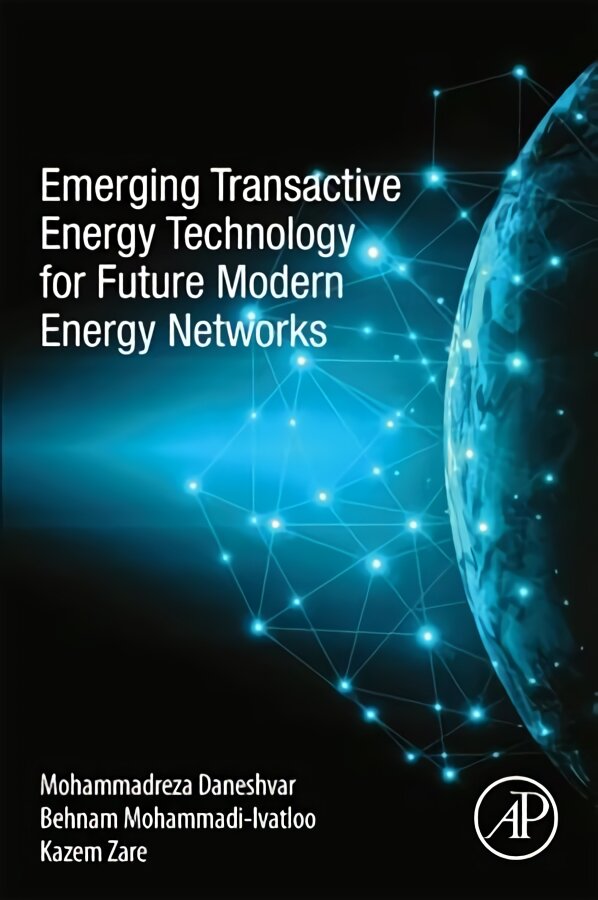 Emerging Transactive Energy Technology for Future Modern Energy Networks kaina ir informacija | Socialinių mokslų knygos | pigu.lt