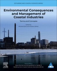 Environmental Consequences and Management of Coastal Industries: Terms and Concepts, Volume 3 kaina ir informacija | Socialinių mokslų knygos | pigu.lt