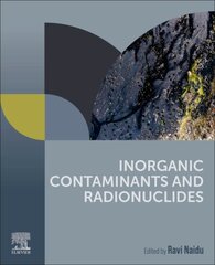 Inorganic Contaminants and Radionuclides kaina ir informacija | Socialinių mokslų knygos | pigu.lt
