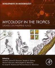 Mycology in the Tropics: Updates on Philippine Fungi цена и информация | Книги по экономике | pigu.lt