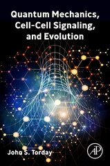 Quantum Mechanics, Cell-Cell Signaling, and Evolution kaina ir informacija | Ekonomikos knygos | pigu.lt