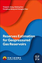 Reserves Estimation for Geopressured Gas Reservoirs kaina ir informacija | Ekonomikos knygos | pigu.lt