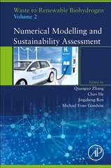 Waste to Renewable Biohydrogen, Volume 2: Numerical Modelling and Sustainability Assessment kaina ir informacija | Socialinių mokslų knygos | pigu.lt