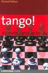 Tango!: A Complete Defence to 1 D4 kaina ir informacija | Knygos apie sveiką gyvenseną ir mitybą | pigu.lt