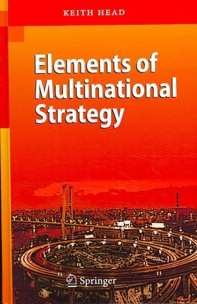 Elements of Multinational Strategy 2007 ed. kaina ir informacija | Ekonomikos knygos | pigu.lt