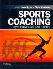 Sports Coaching: Professionalisation and Practice kaina ir informacija | Knygos apie sveiką gyvenseną ir mitybą | pigu.lt