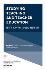 Studying Teaching and Teacher Education: ISATT 40th Anniversary Yearbook цена и информация | Книги по социальным наукам | pigu.lt