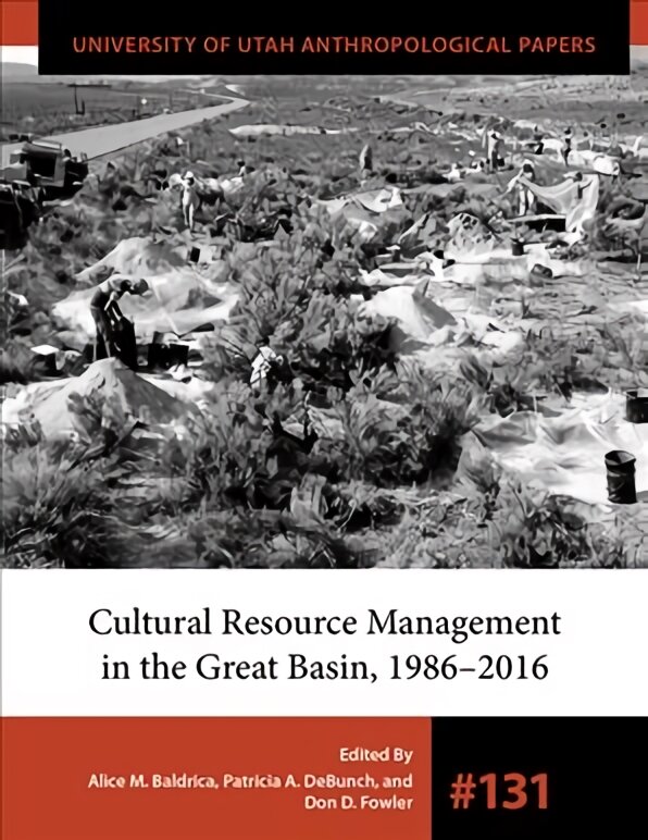Cultural Resource Management in the Great Basin 19862016 kaina ir informacija | Istorinės knygos | pigu.lt