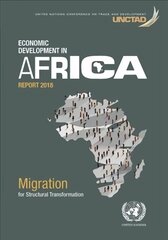 Economic development in Africa report 2018: migration and structural transformation цена и информация | Книги по экономике | pigu.lt