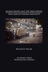 Human Rights and the Arab Spring: The Cases of Tunisia and Egypt kaina ir informacija | Socialinių mokslų knygos | pigu.lt