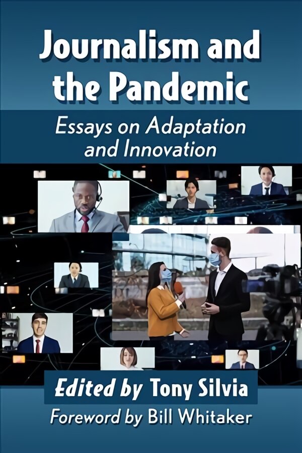 Journalism and the Pandemic: Essays on Adaptation and Innovation цена и информация | Socialinių mokslų knygos | pigu.lt