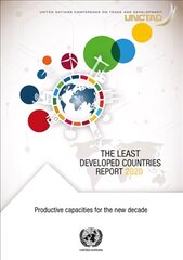 least developed countries report 2020: productive capacities for the new decade kaina ir informacija | Ekonomikos knygos | pigu.lt