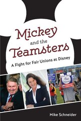 Mickey and the Teamsters: A Fight for Fair Unions at Disney kaina ir informacija | Istorinės knygos | pigu.lt