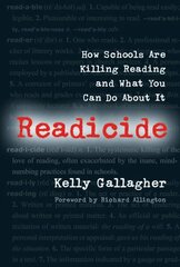 Readicide: How Schools Are Killing Reading and What You Can Do About It цена и информация | Пособия по изучению иностранных языков | pigu.lt