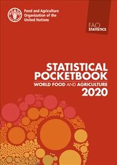 World food and agriculture statistical pocketbook 2020 kaina ir informacija | Ekonomikos knygos | pigu.lt