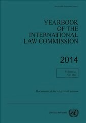 Yearbook of the International Law Commission 2014: Vol. 2: Part 1: Documents of the sixty-sixth session цена и информация | Книги по социальным наукам | pigu.lt