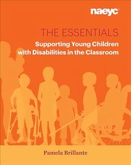 Essentials: Supporting Young Children with Disabilities in the Classroom kaina ir informacija | Socialinių mokslų knygos | pigu.lt
