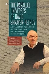 Parallel Universes of David Shrayer-Petrov: A Collection Published on the Occasion of the Writers 85th Birthday kaina ir informacija | Istorinės knygos | pigu.lt