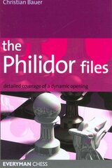 Philidor Files: Detailed Coverage of a Dynamic Opening kaina ir informacija | Knygos apie sveiką gyvenseną ir mitybą | pigu.lt