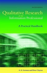 Qualitative Research for the Information Professional: A Practical Handbook 2nd edition kaina ir informacija | Enciklopedijos ir žinynai | pigu.lt