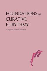 Foundations of Curative Eurythmy 2nd Revised edition цена и информация | Самоучители | pigu.lt