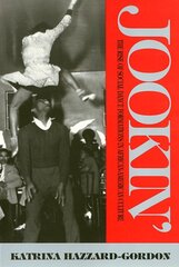 Jookin': The Rise of Social Dance Formations in African-American Culture kaina ir informacija | Socialinių mokslų knygos | pigu.lt