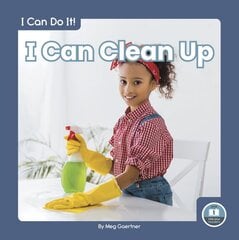 I Can Do It! I Can Clean Up цена и информация | Книги для подростков  | pigu.lt